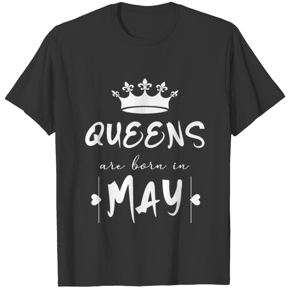 Queens are born in May birthday celebrations T-shirt