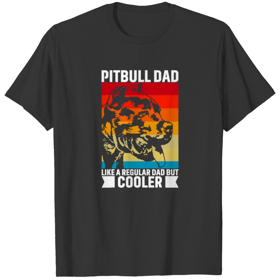 Vintage Pitbull Dad Like A Regular Dad But Cooler T-shirt