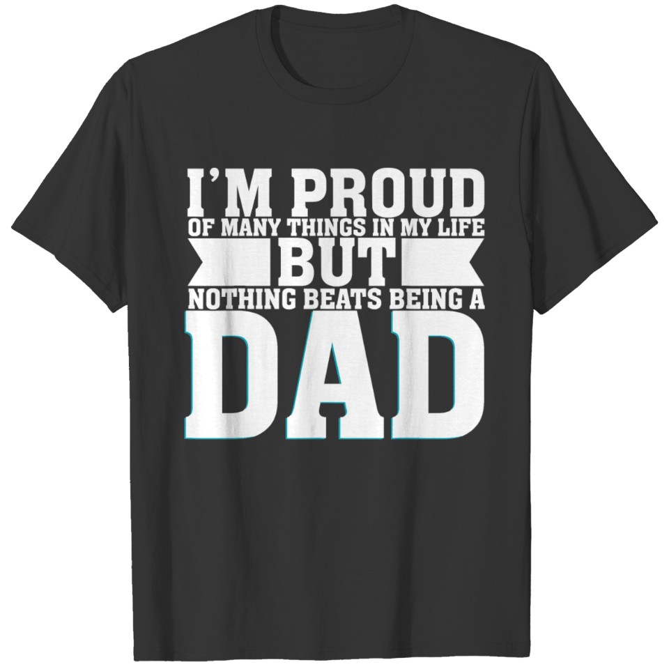 I'm A Proud Dad T-shirt
