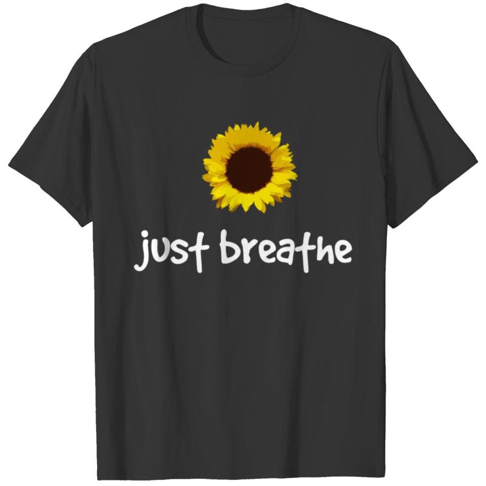 just breathe tshirt 2 T-shirt