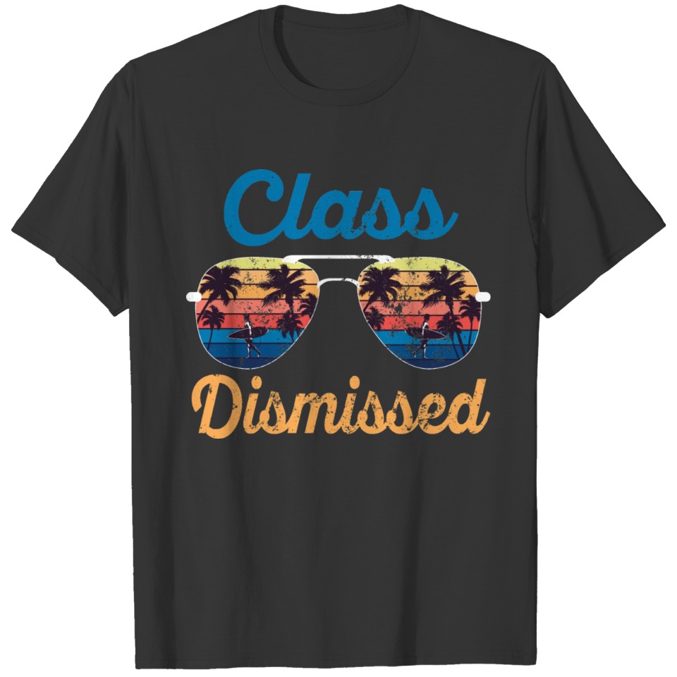 Teacher Class Dismissed Sunglasses sunset Surfing T Shirts
