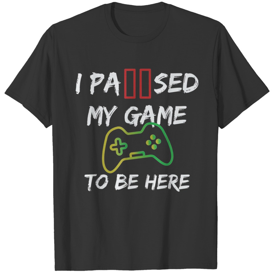 Video Game I Paused My Game To Be Here For Kids T-shirt