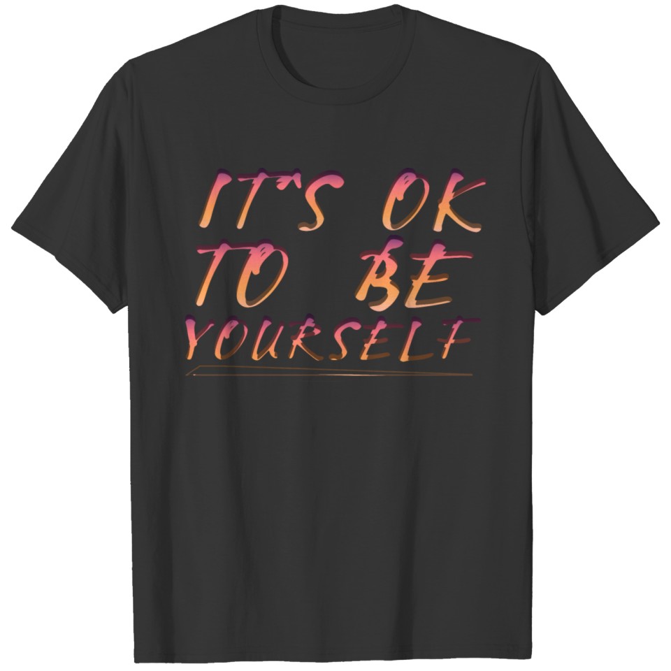 it s ok T-shirt