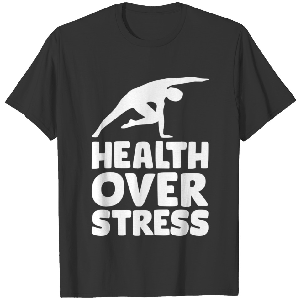 Health Not Stress T-shirt