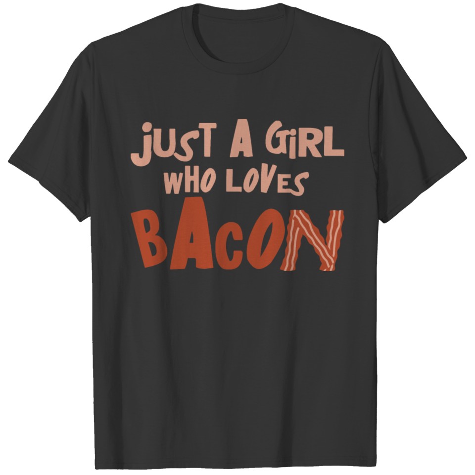 Bacon Girl Pork Meat Joke Breakfast T-shirt
