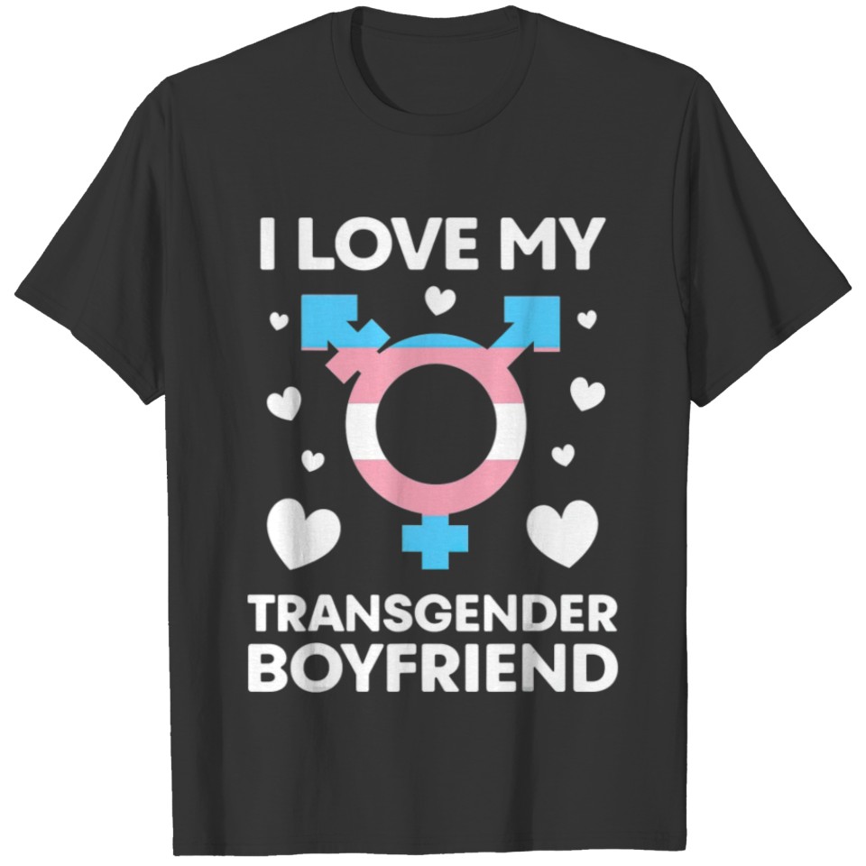 I Love My Transgender Boyfriend Gay Pride LGBT T-shirt