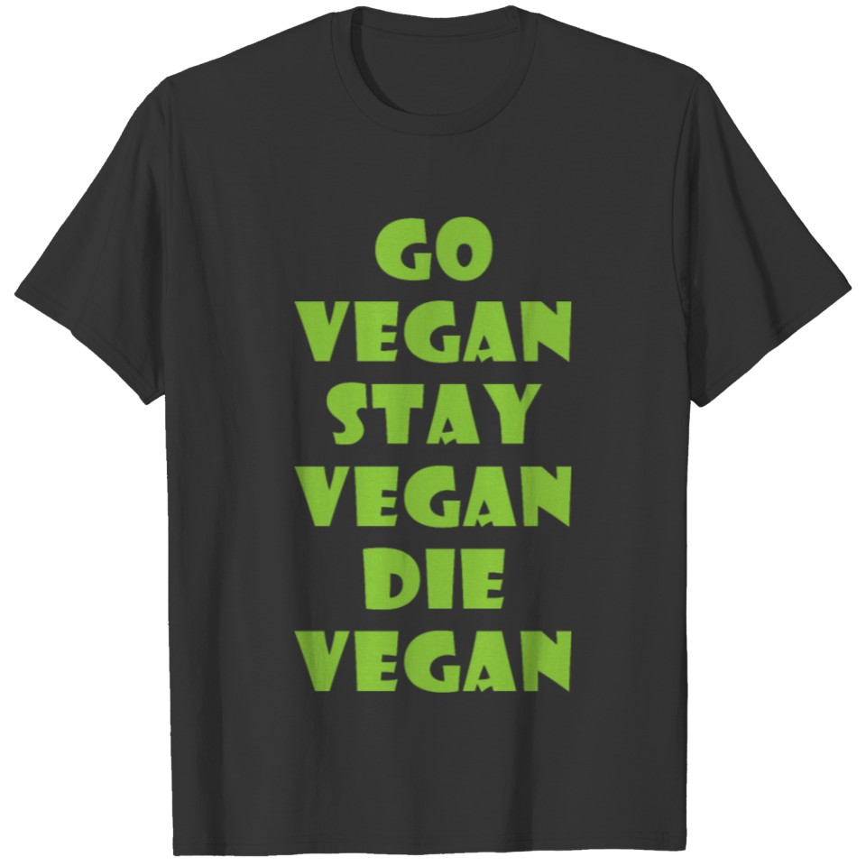 Go Stay Die Vegan Plant Vegetable Gift T-shirt