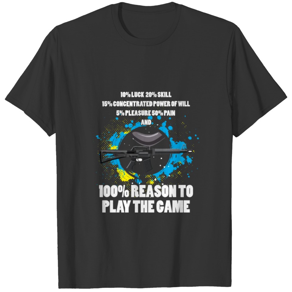 100% To Play Paintball Game Paintball Player Gift T-shirt