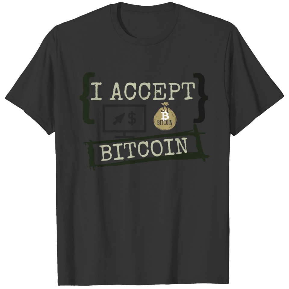 T-shirt I Accept bitcoin. T-shirt
