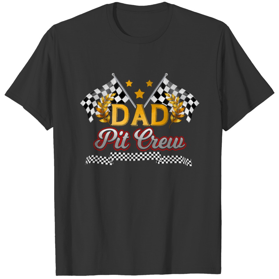 Dad Pit Crew Car Racing Dads T Shirts