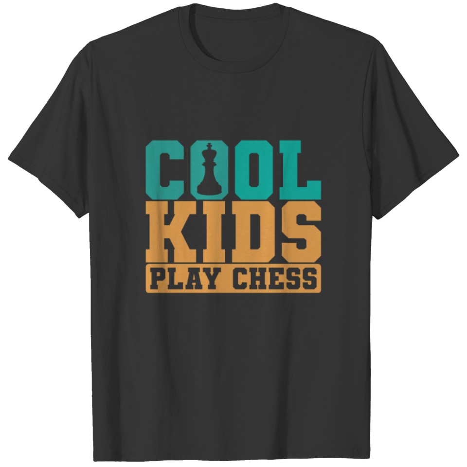 Chess Cool Kids Play Chess T-shirt