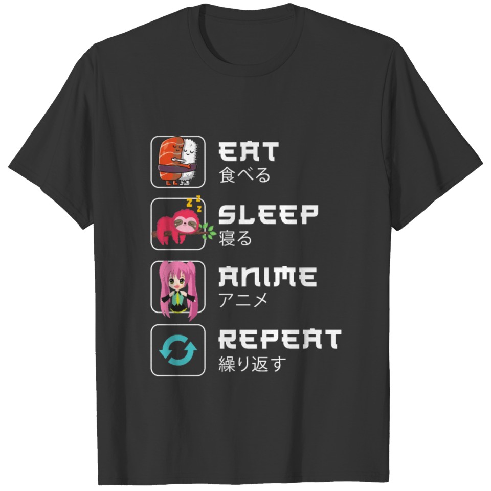 Eat Sleep Anime Repeat - Anime & Manga Kawaii T-shirt