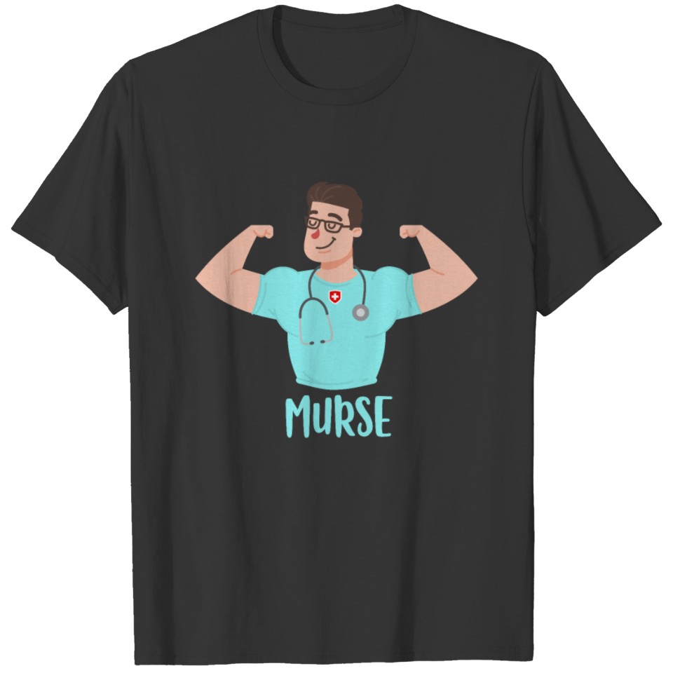 Murse Life Male Nurse Medical Healthcare Worker T Shirts