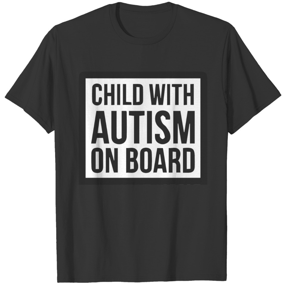 Child With Autism On Board | Autism Awareness T-shirt