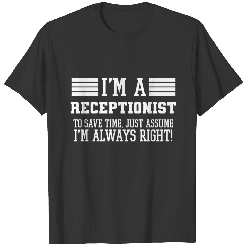 Receptionist Gift, I'm A Receptionist To Save T-shirt