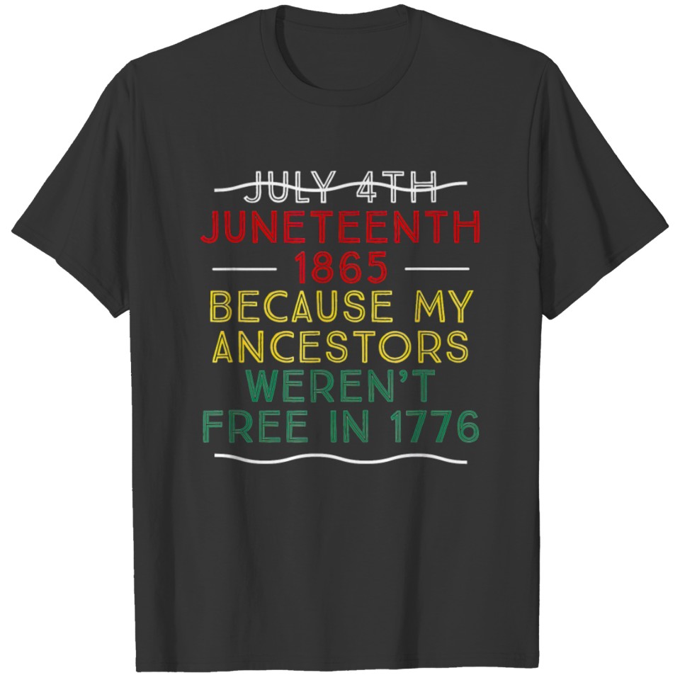 Black History Month Juneteenth Freed My Ancestors T Shirts