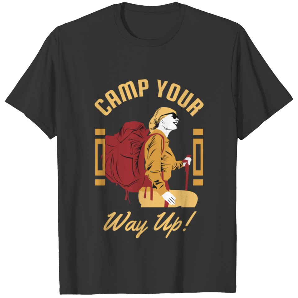 Camp Your Way Up T-shirt