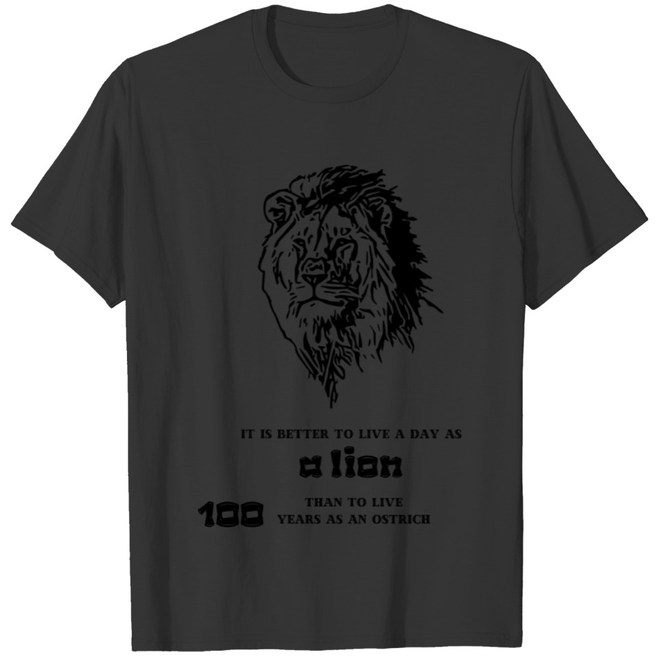 Always live like a lion T-shirt