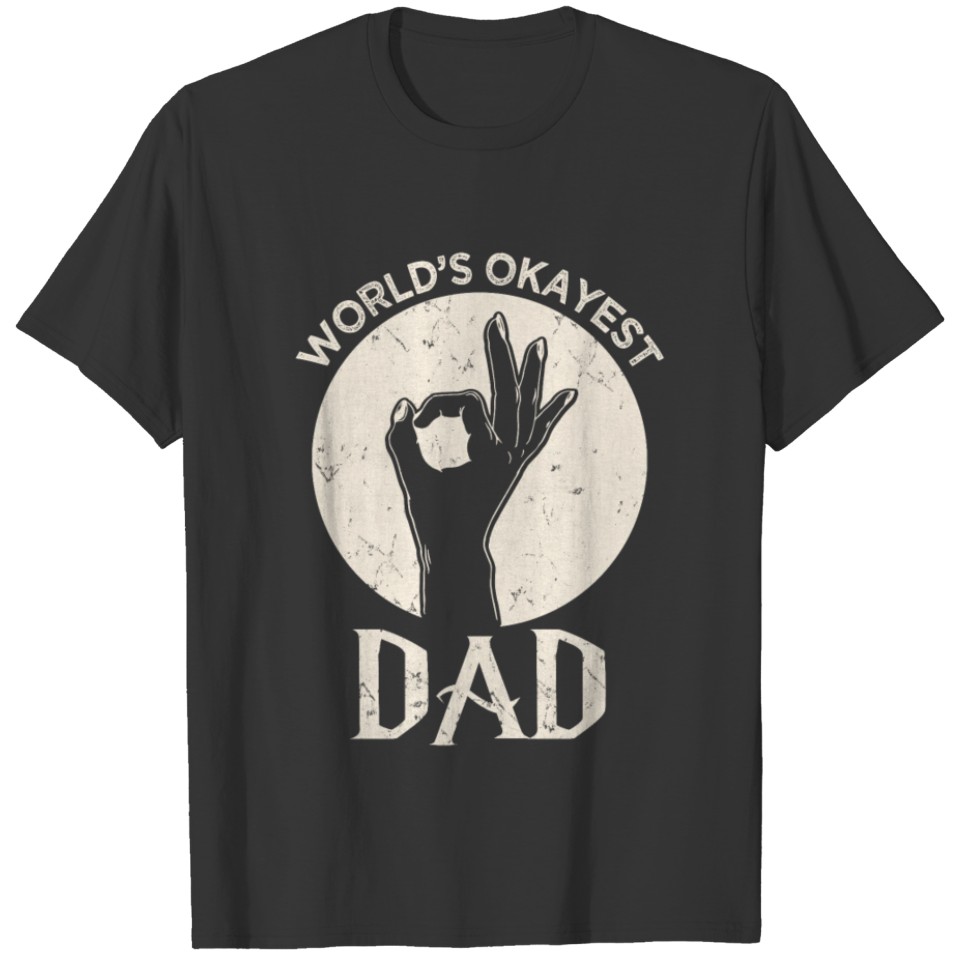 worlds okayest dad T-shirt