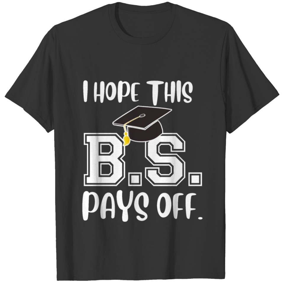 College School Students Hope Pays Off Gift T-shirt