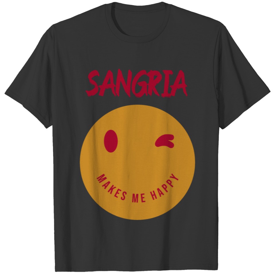 Sangria makes me happy T-shirt