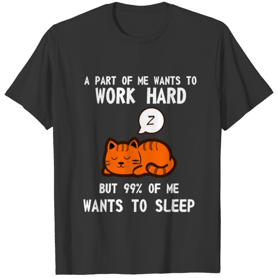 Lazy Cat Sleeping Tired Work Motivation T-shirt