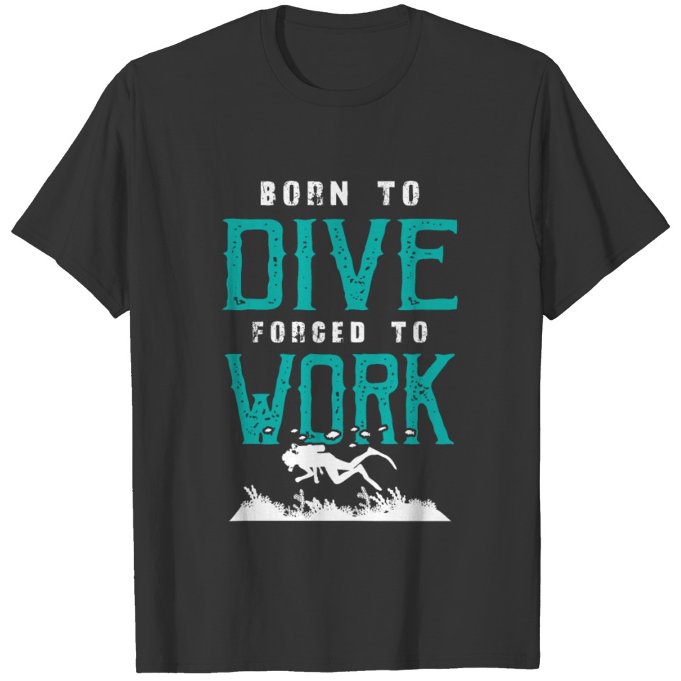 born to dive T-shirt