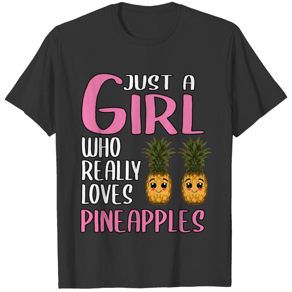 Womens Gift Just A Girl Who Really Loves Pineapple T-shirt