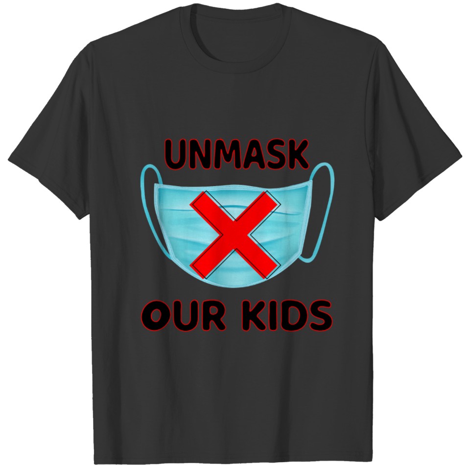 unmask our kids children unmask the kids T-shirt