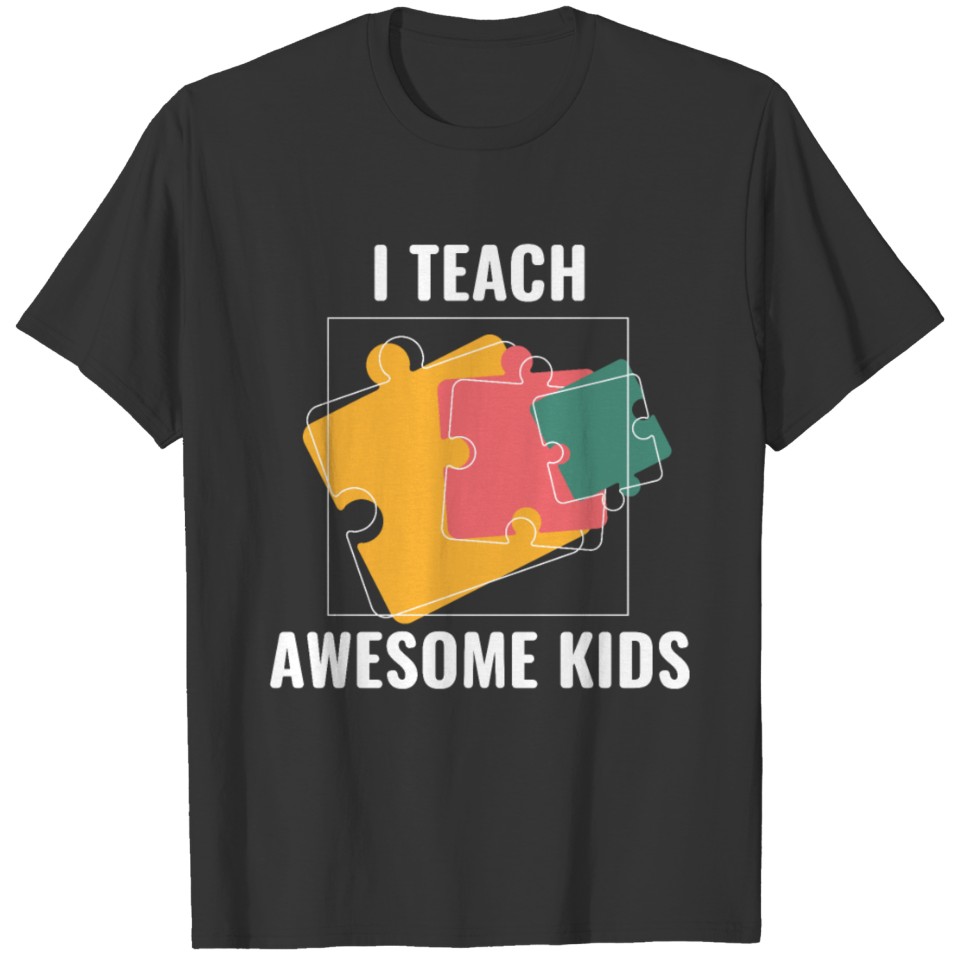 I Teach Awesome Kids Autism Funny Autism Gift T-shirt