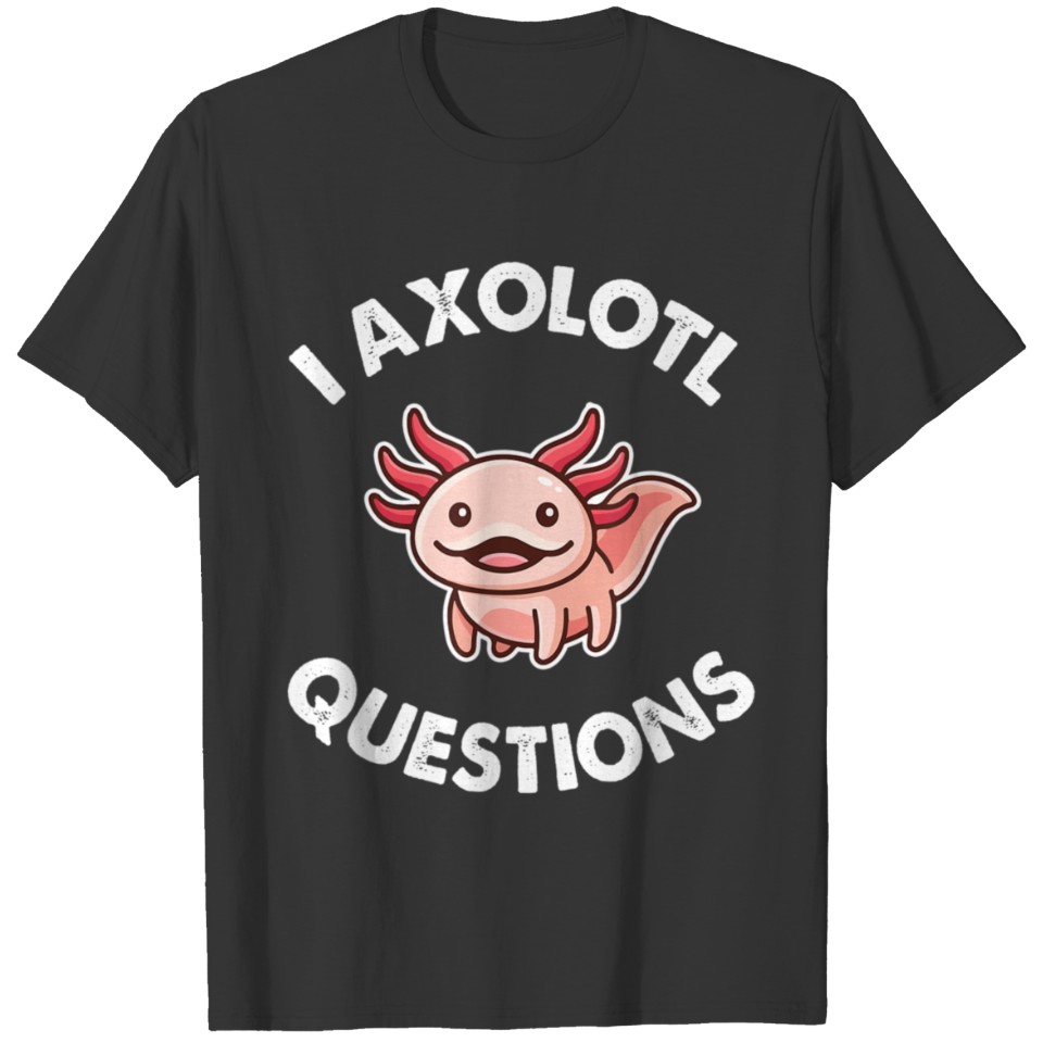 Axolotl question cute funny Gift T-shirt