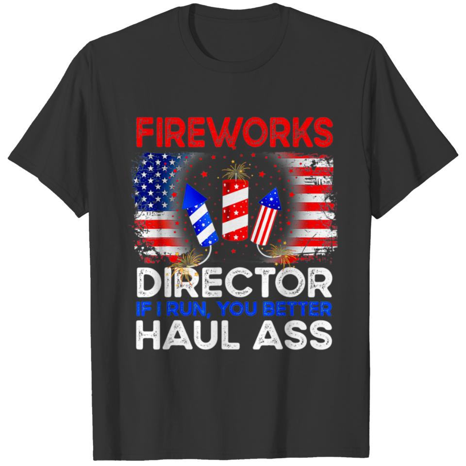 4th of July Men Fireworks Director If I Run You T-shirt