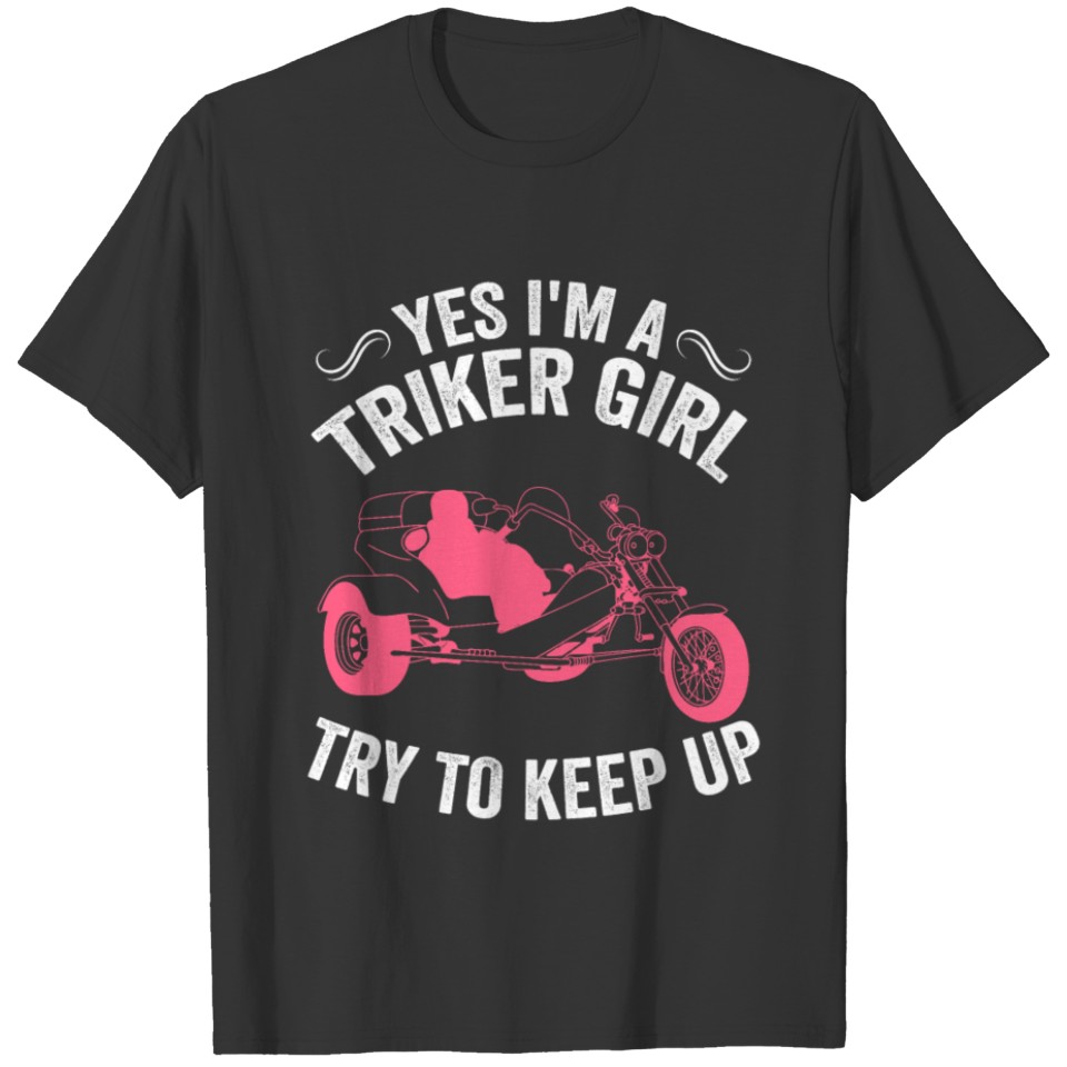 Trike Triker Motorcycle Biker Motorcyclist T-shirt