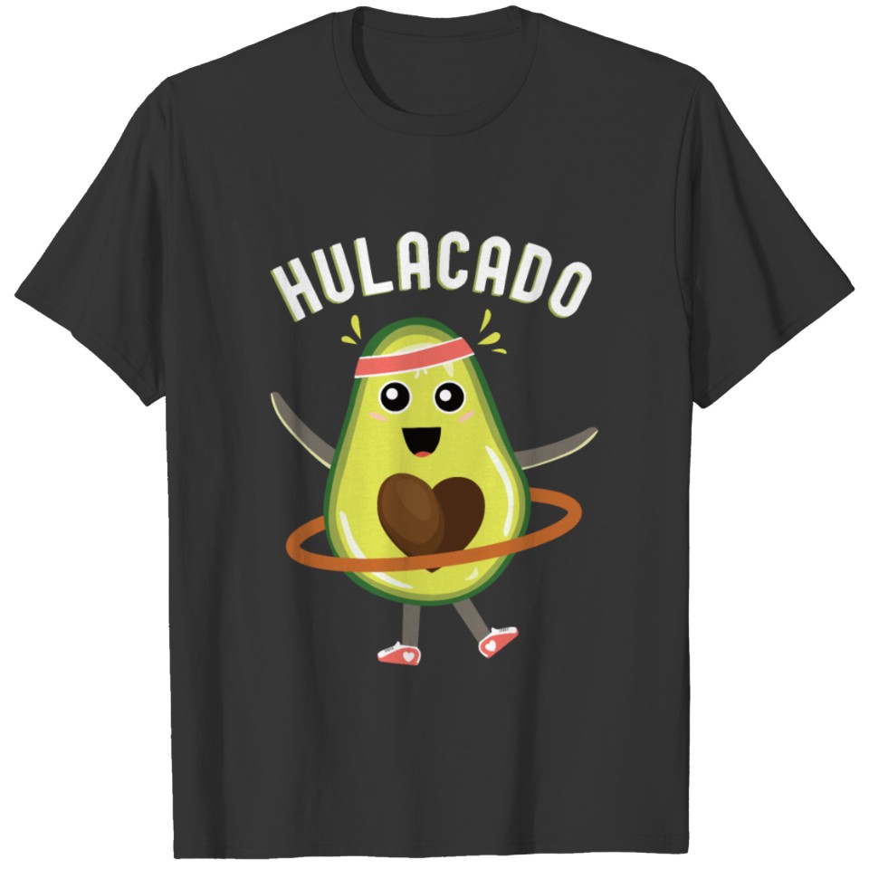 Hulacado Hulahoop Hula Hoop Fitness Avocado T-shirt