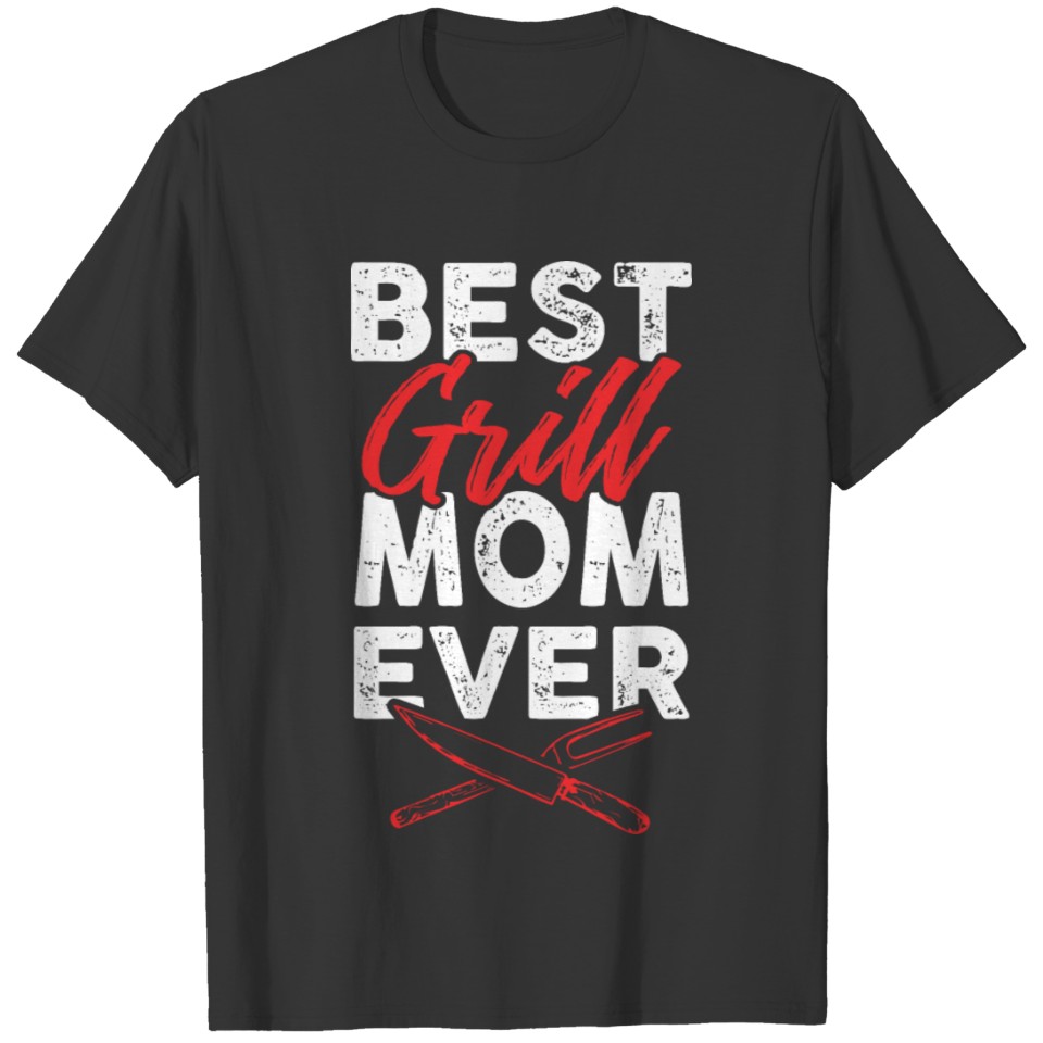 best grill mom T-shirt