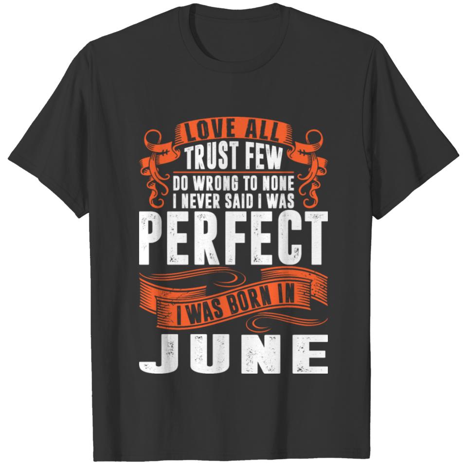 Love All Trust Few I Was Born In June Tshirt T-shirt