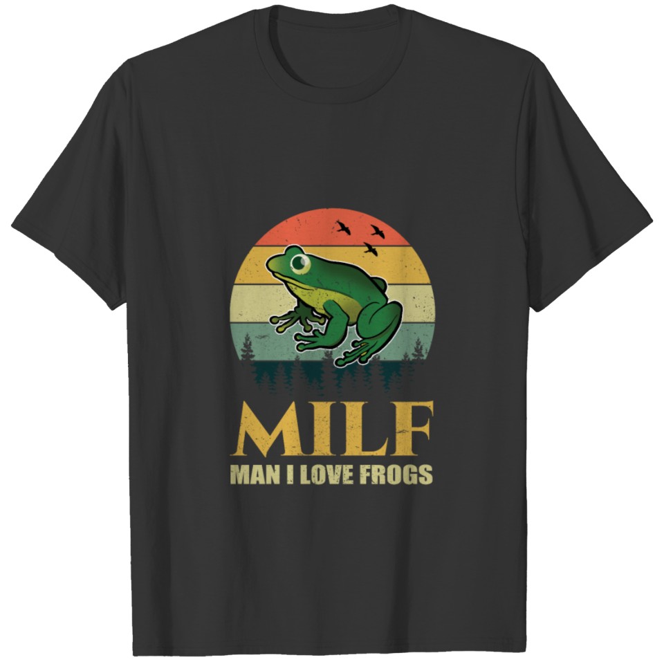 Man I Love Frogs Toad Nature Frog Lover T Shirts