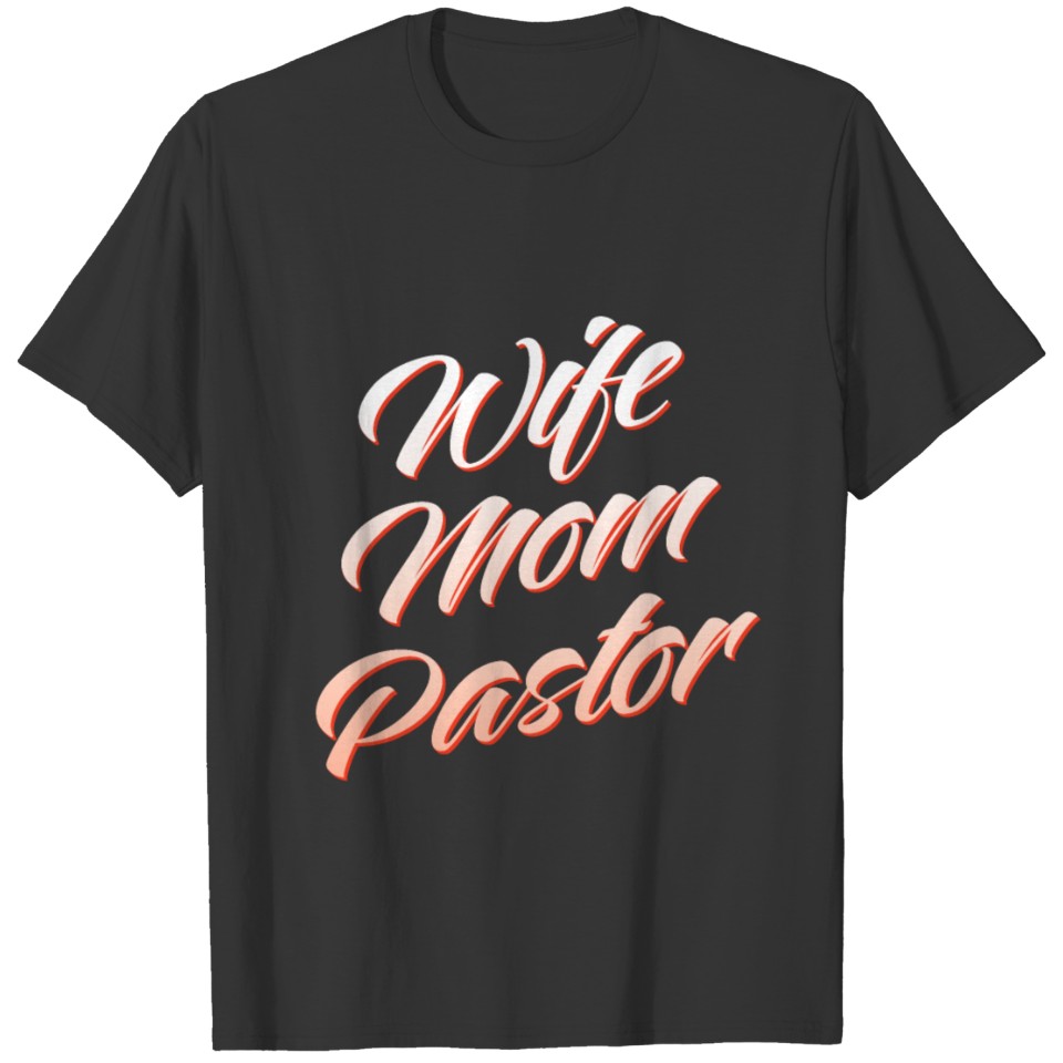 Wife Mom Pastor Disciples Of God Christian Pastor T Shirts