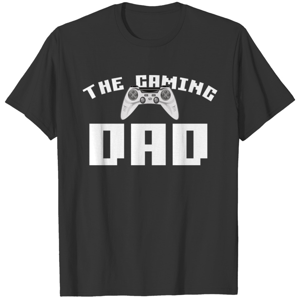 Funny gaming t shirt fathers & men the gaming dad T-shirt