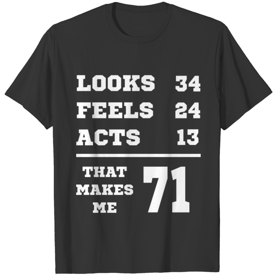 LOOKS FEELS ACTS 71 Birthday Grandpa T-shirt