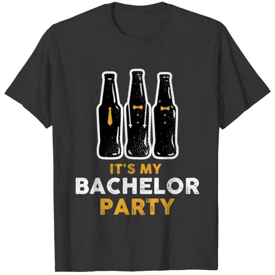 Its My Bachelor Party Funny Bachelor Party Gift T-shirt