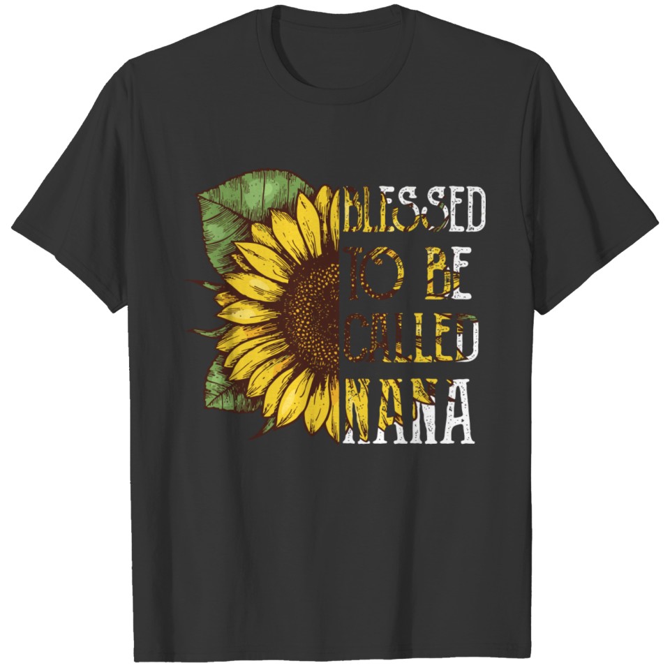 Blessed To Be Called Nana Sunflower Grandma Gifts T Shirts