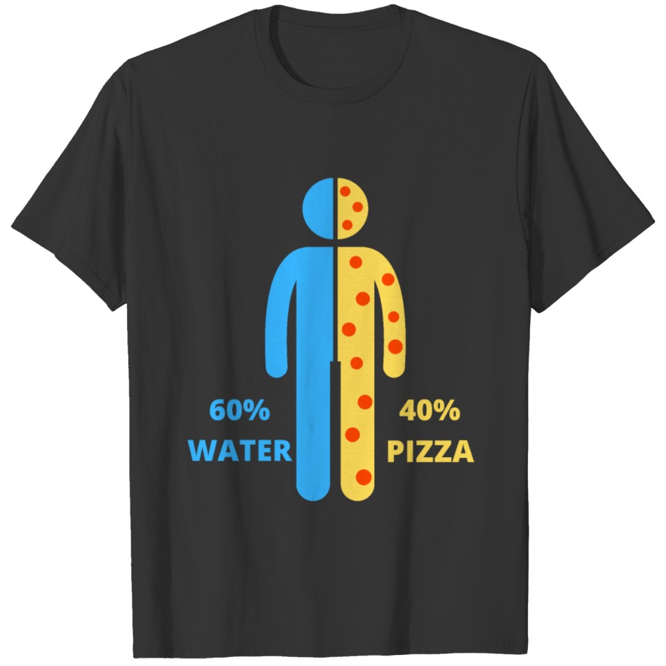60 Percent Water, 40 Percent Pizza T-shirt