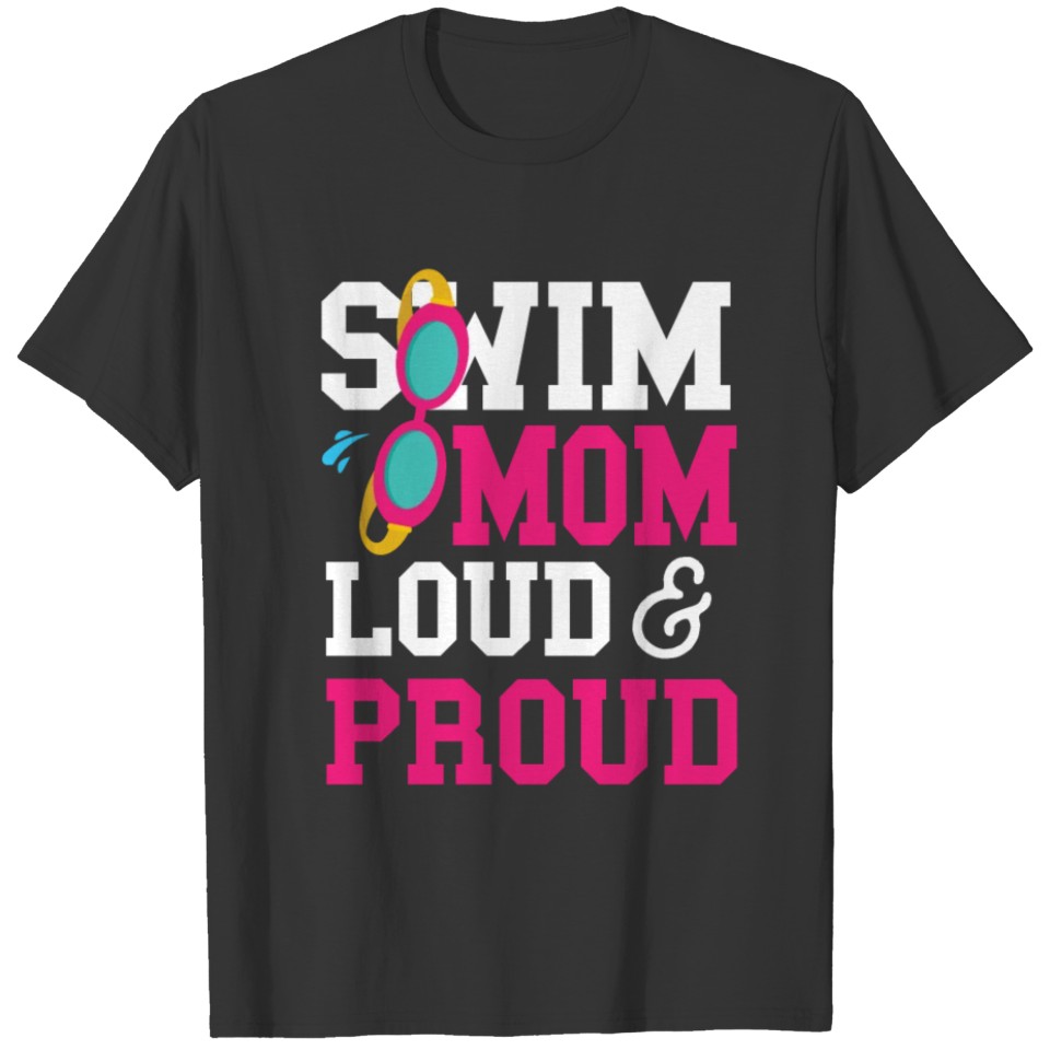 Swimming Swimmer Swim Mom T-shirt