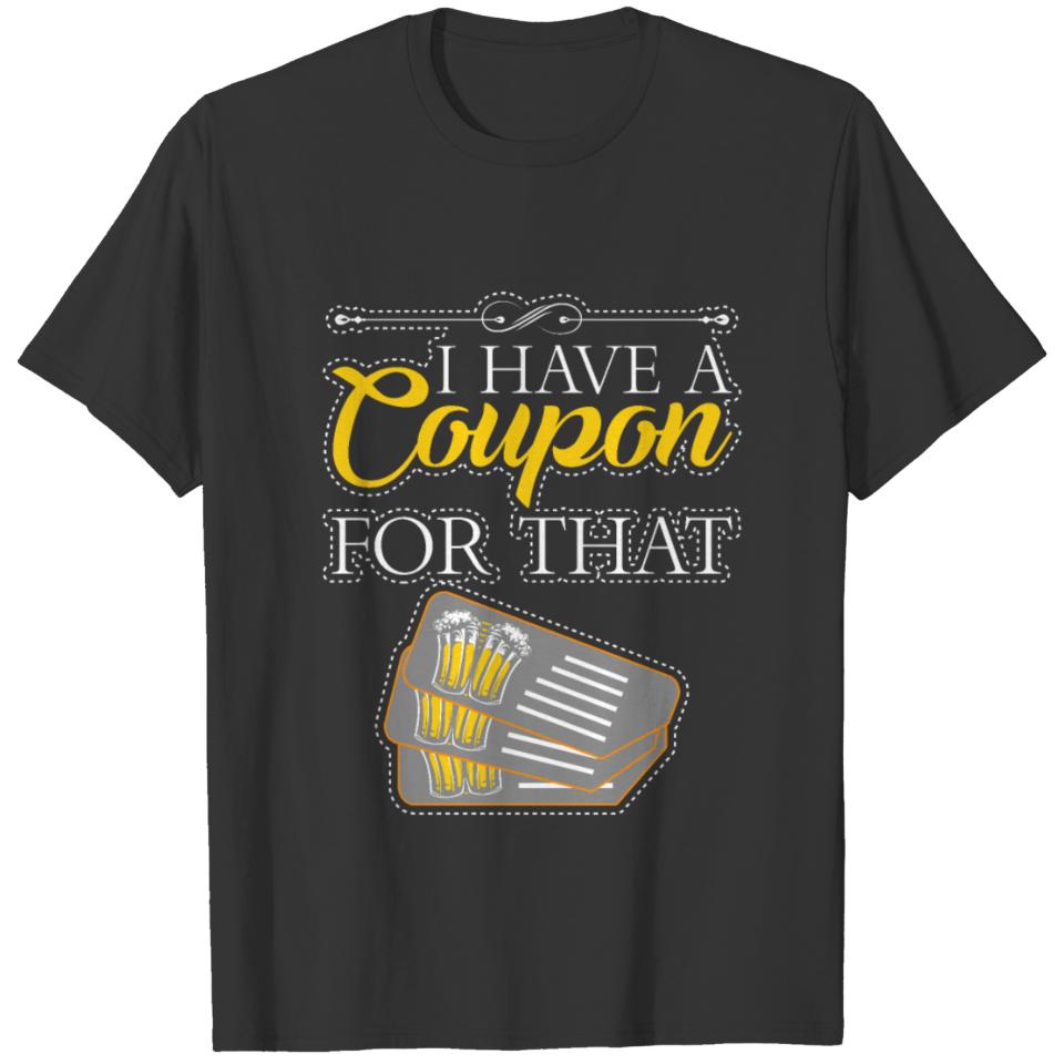 I Have A Coupon For That Coupon Queen T-shirt