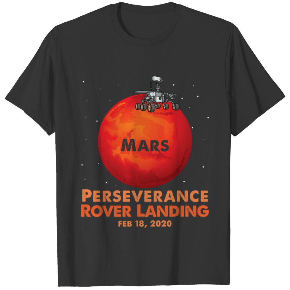 Perseverance Rover Landing Mars 2021 T Shirt T-shirt