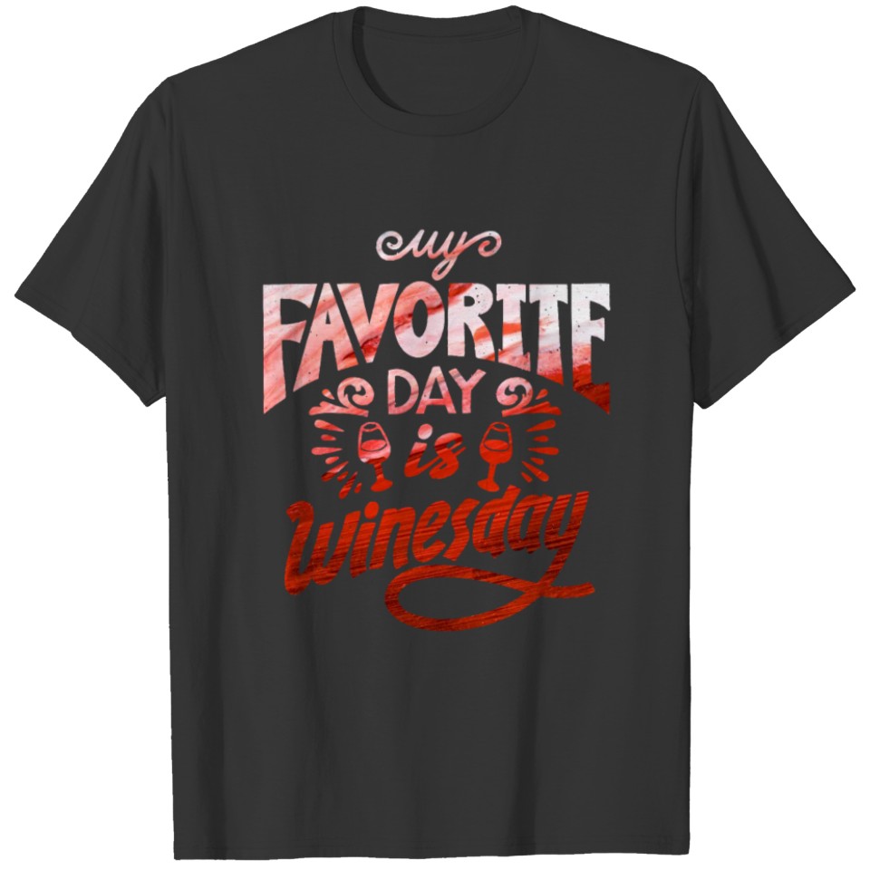 Wine Drink Wine Gift Funny Wine Shirt T-shirt