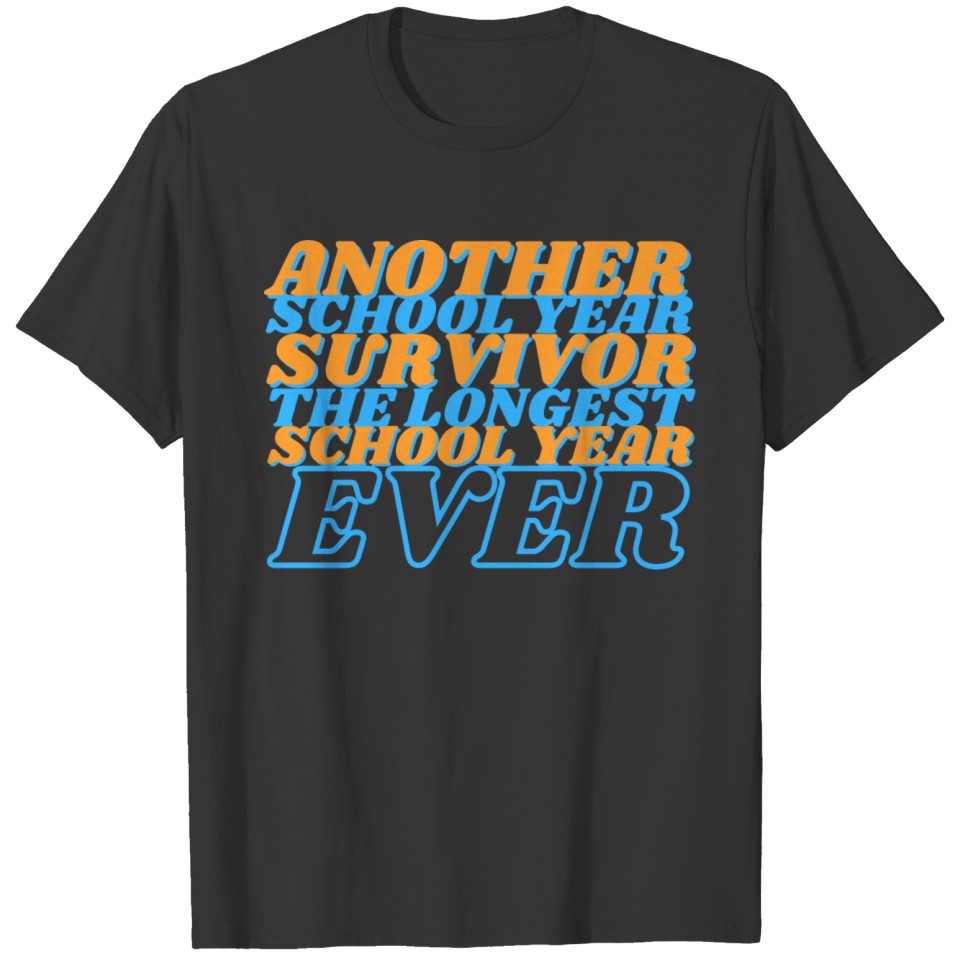 Another School Year Survivor T-shirt