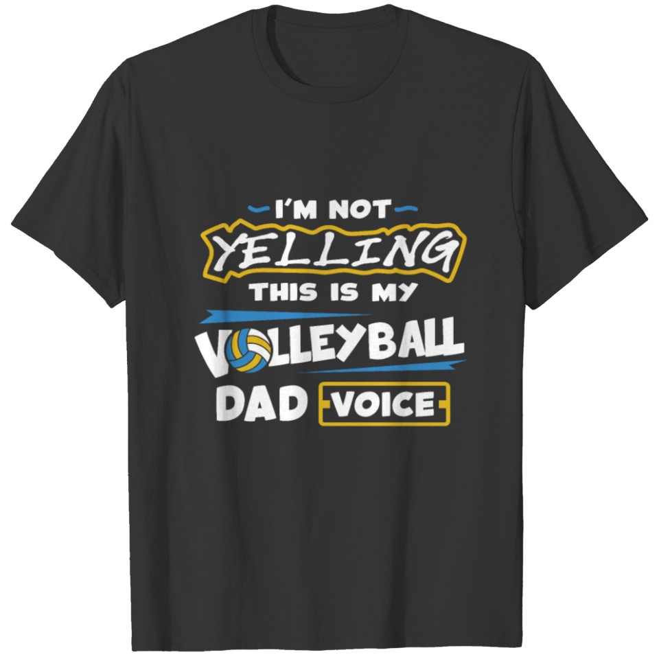 Volleyball Dad Voice Volleyball Training Player T-shirt