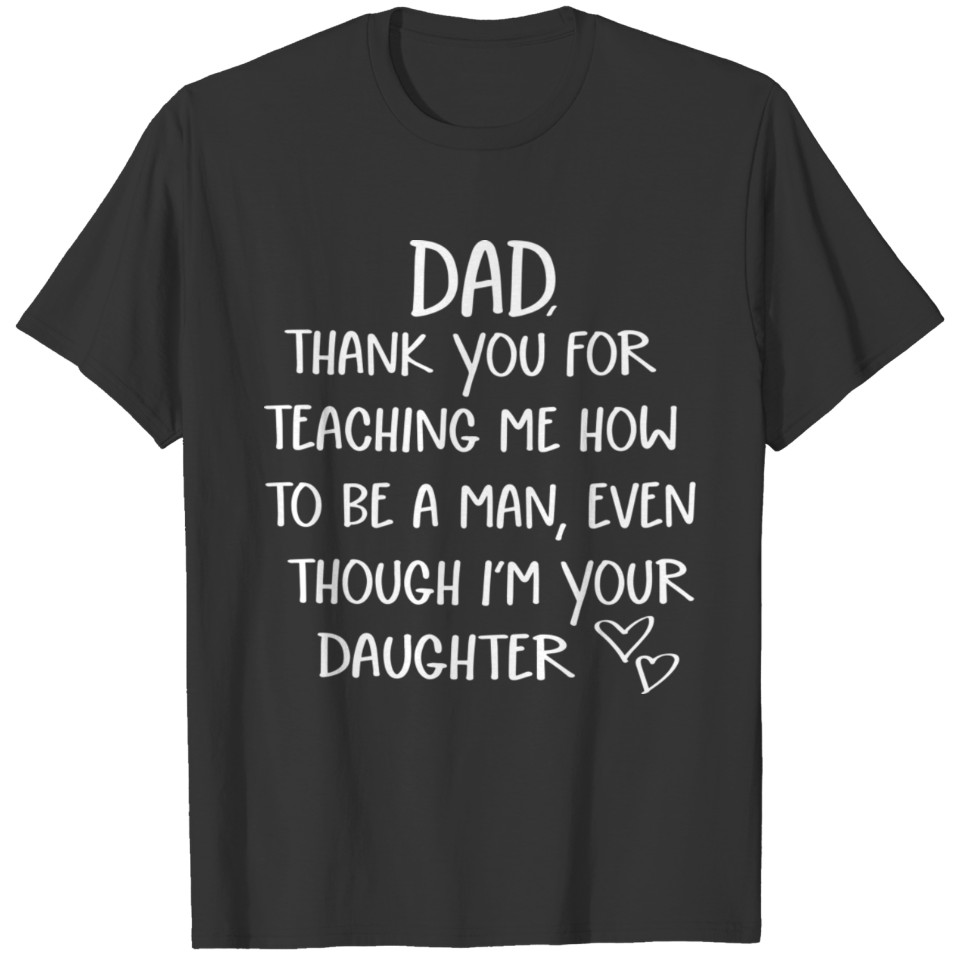 From Daughter Thank You For Teaching Me Gift T-shirt